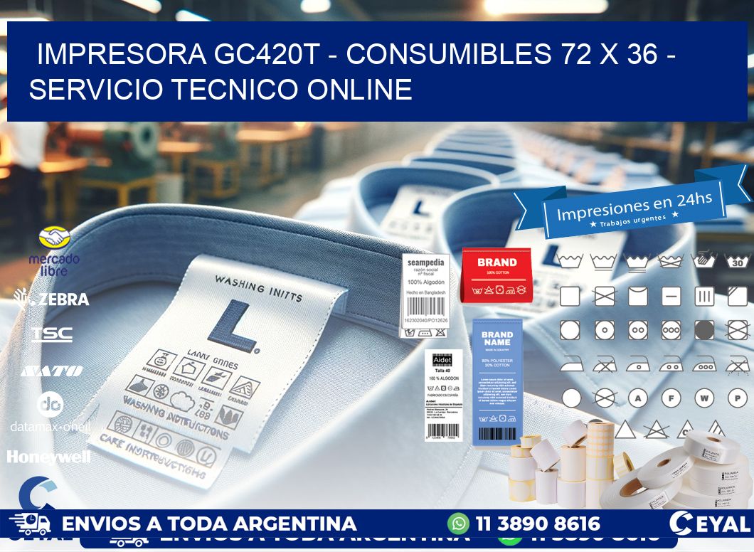IMPRESORA GC420T - CONSUMIBLES 72 x 36 - SERVICIO TECNICO ONLINE