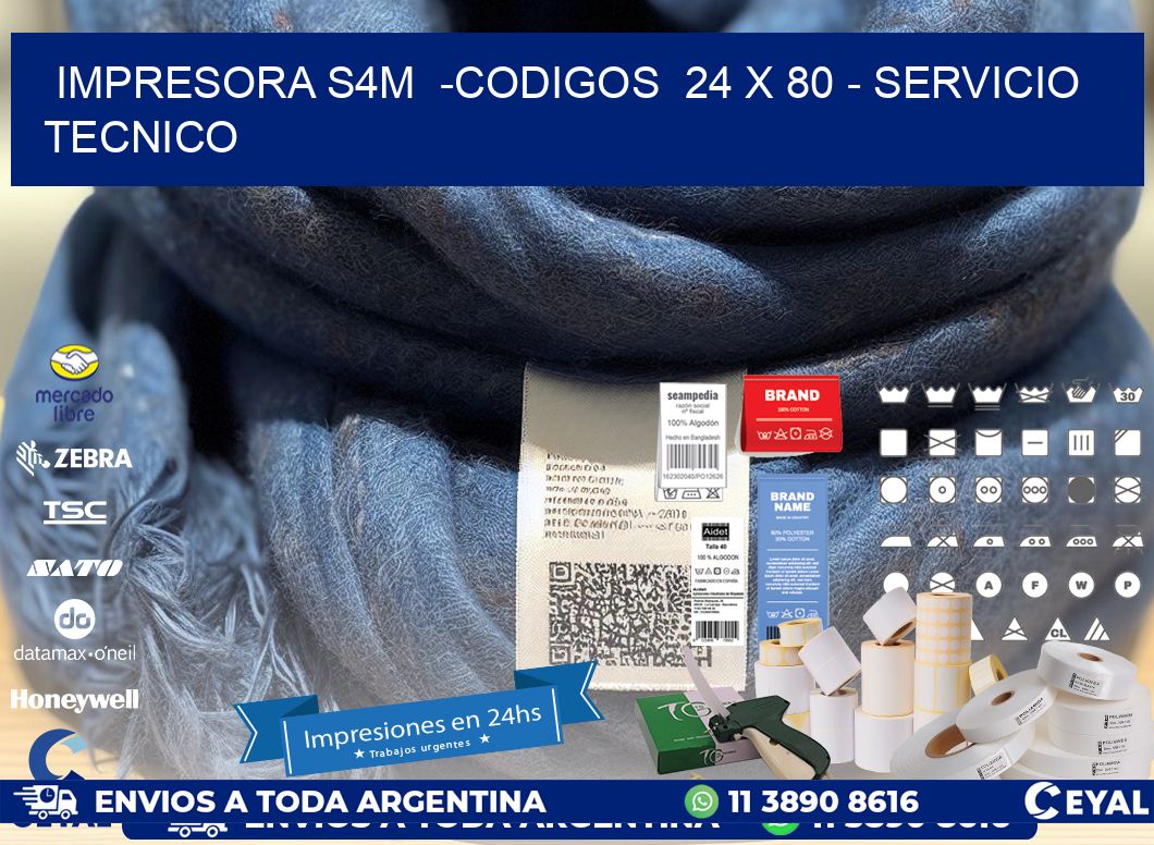 IMPRESORA S4M  -CODIGOS  24 x 80 - SERVICIO TECNICO