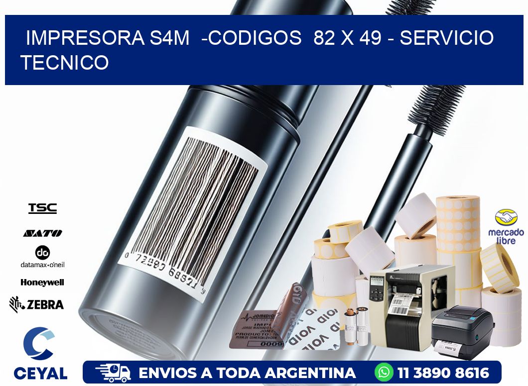 IMPRESORA S4M  -CODIGOS  82 x 49 - SERVICIO TECNICO