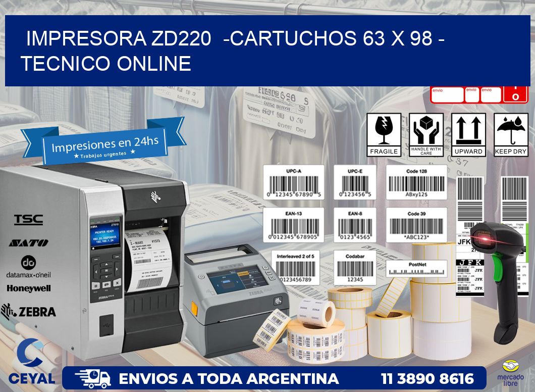 IMPRESORA ZD220  -CARTUCHOS 63 x 98 - TECNICO ONLINE