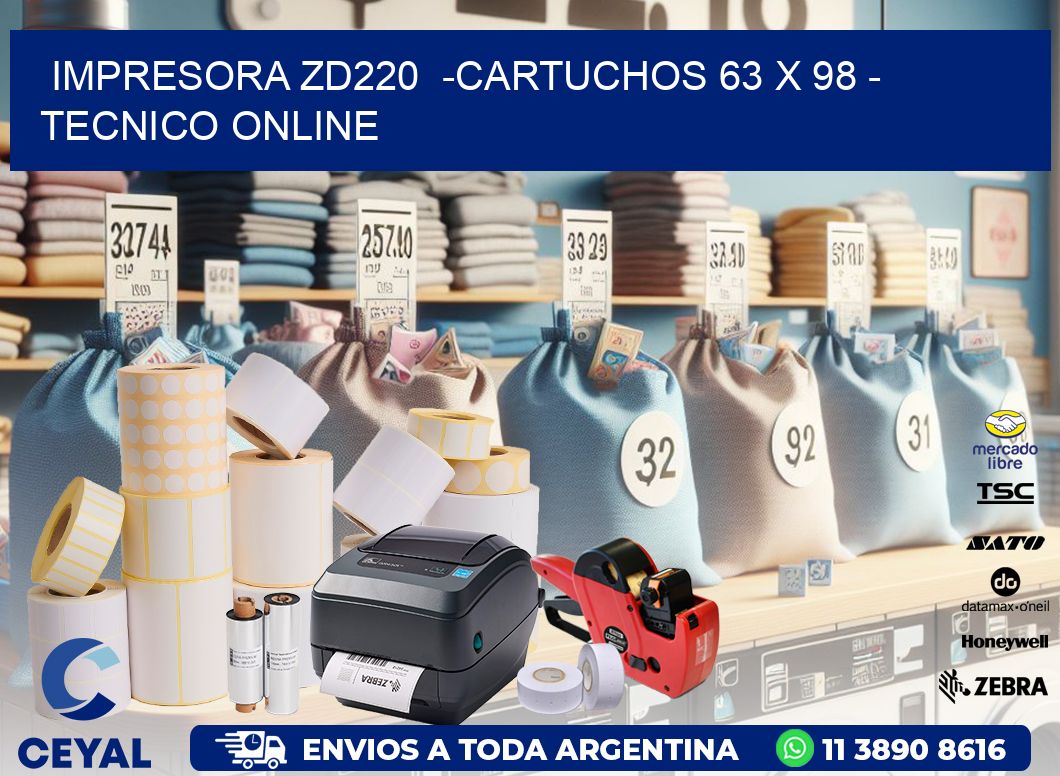 IMPRESORA ZD220  -CARTUCHOS 63 x 98 – TECNICO ONLINE
