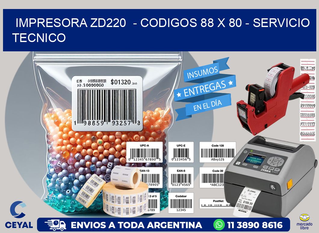 IMPRESORA ZD220  - CODIGOS 88 x 80 - SERVICIO TECNICO