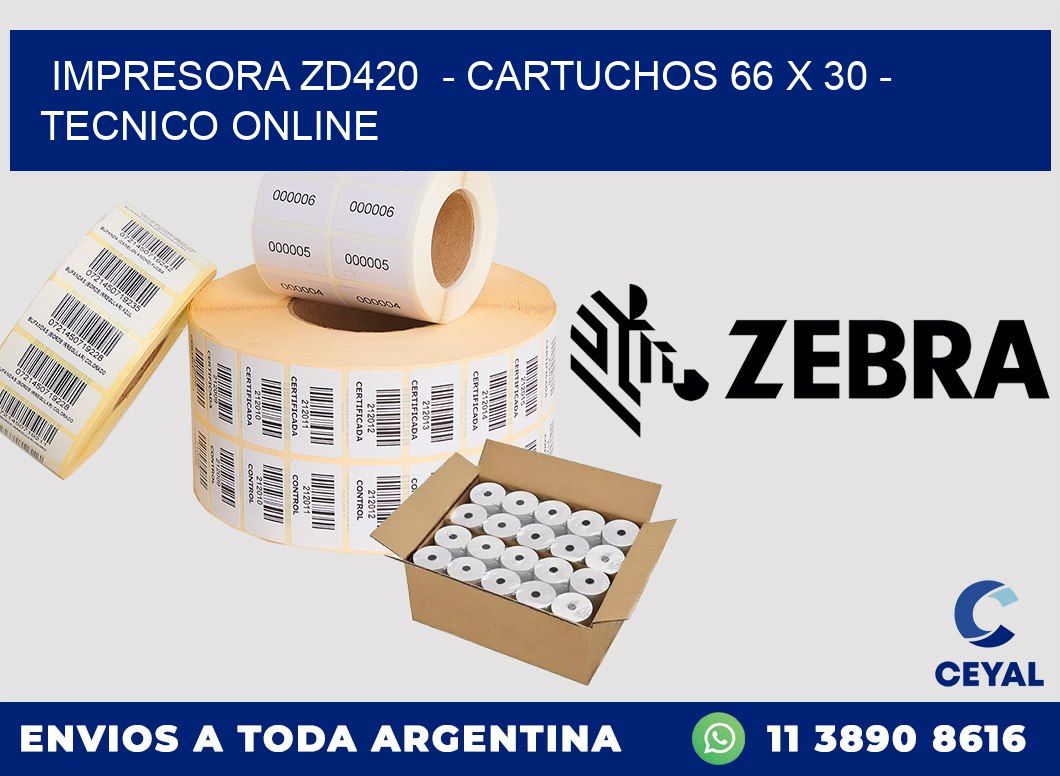 IMPRESORA ZD420  - CARTUCHOS 66 x 30 - TECNICO ONLINE