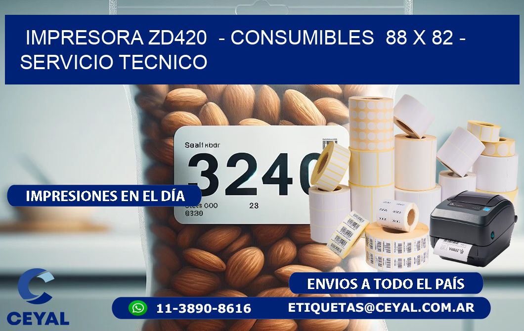IMPRESORA ZD420  - CONSUMIBLES  88 x 82 - SERVICIO TECNICO