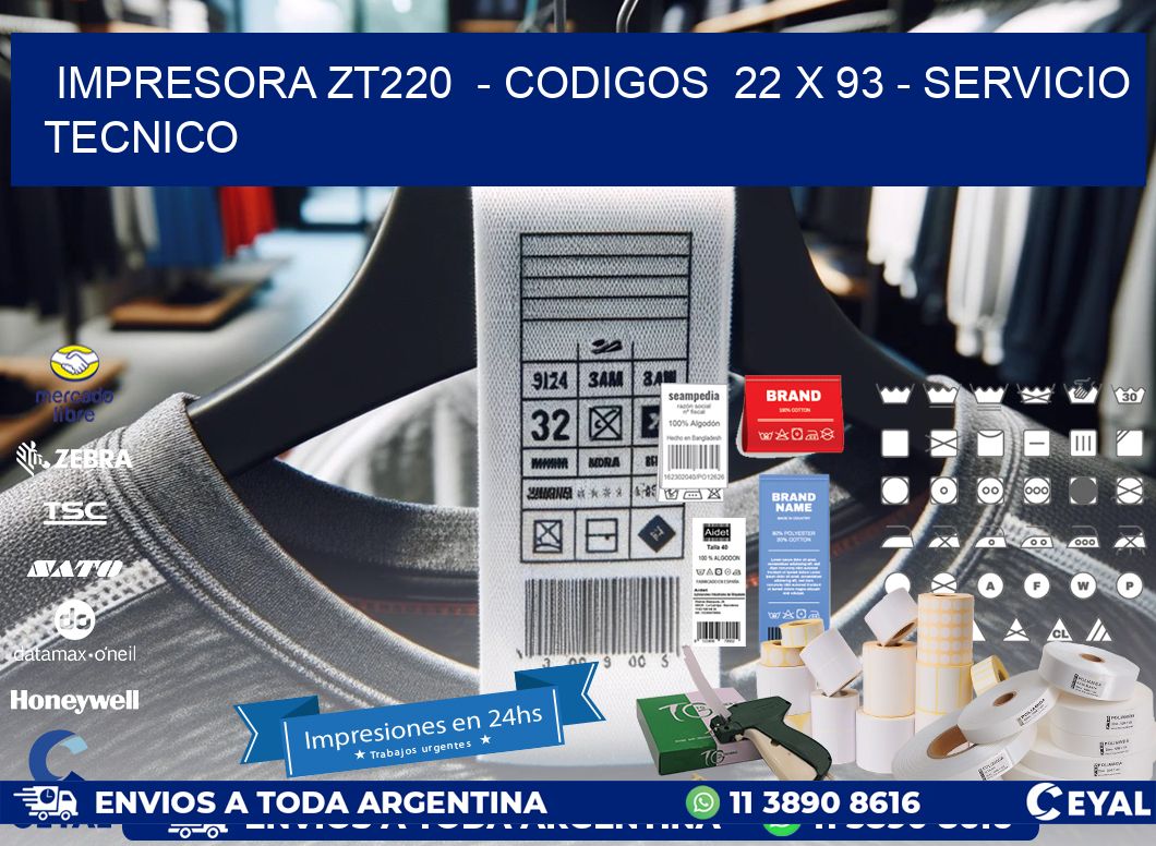 IMPRESORA ZT220  - CODIGOS  22 x 93 - SERVICIO TECNICO