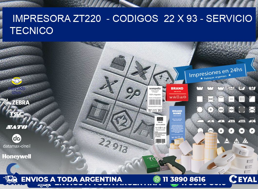 IMPRESORA ZT220  – CODIGOS  22 x 93 – SERVICIO TECNICO