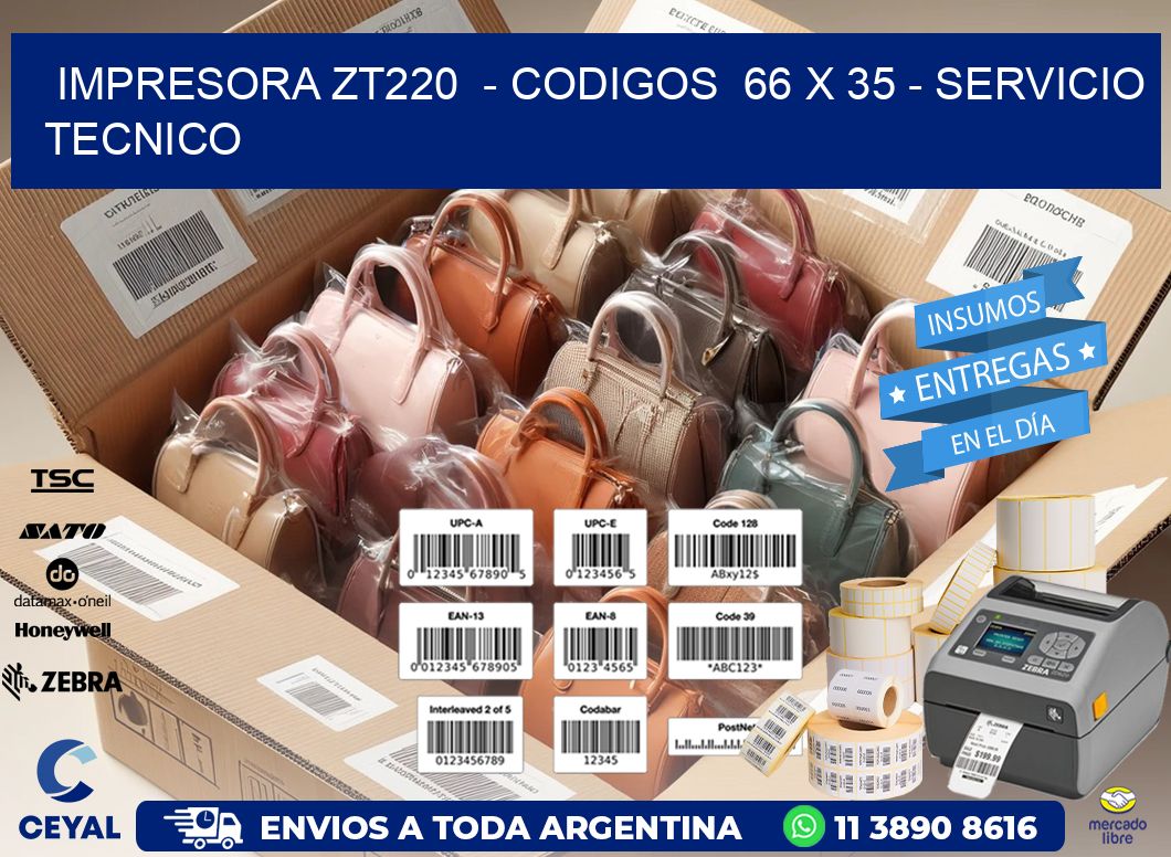 IMPRESORA ZT220  - CODIGOS  66 x 35 - SERVICIO TECNICO