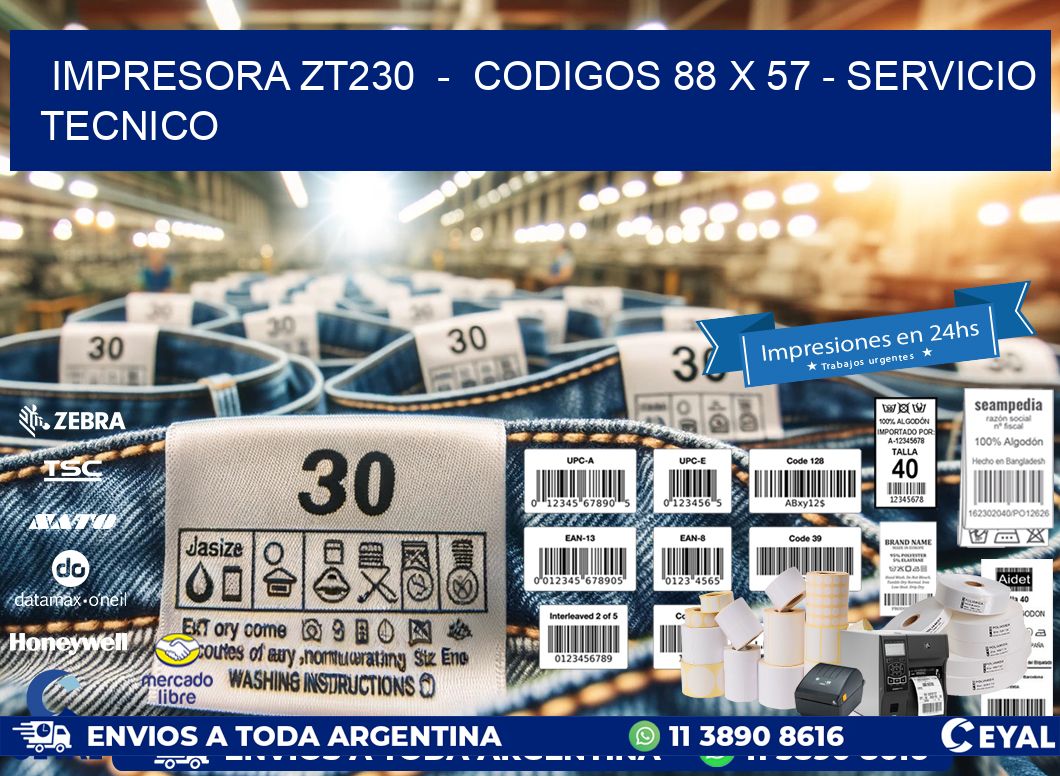 IMPRESORA ZT230  -  CODIGOS 88 x 57 - SERVICIO TECNICO