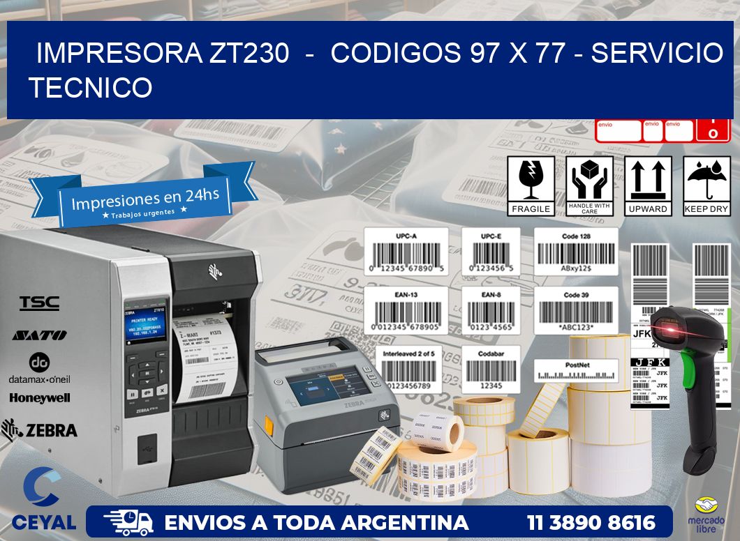 IMPRESORA ZT230  -  CODIGOS 97 x 77 - SERVICIO TECNICO
