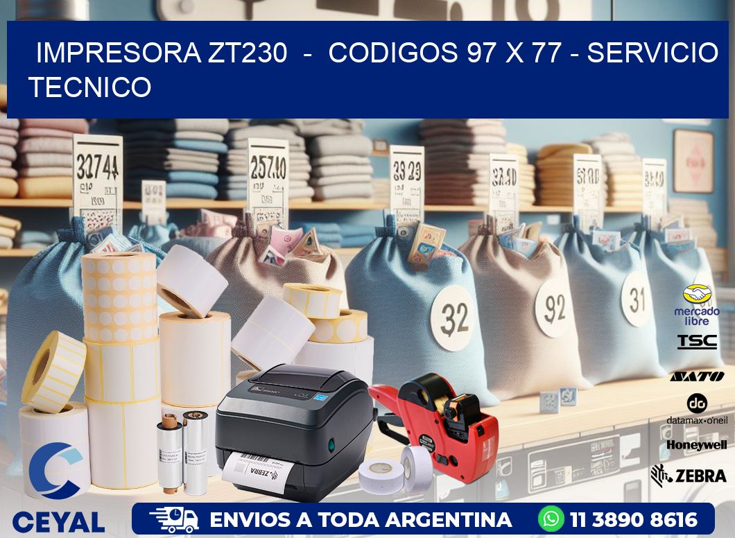 IMPRESORA ZT230  -  CODIGOS 97 x 77 - SERVICIO TECNICO