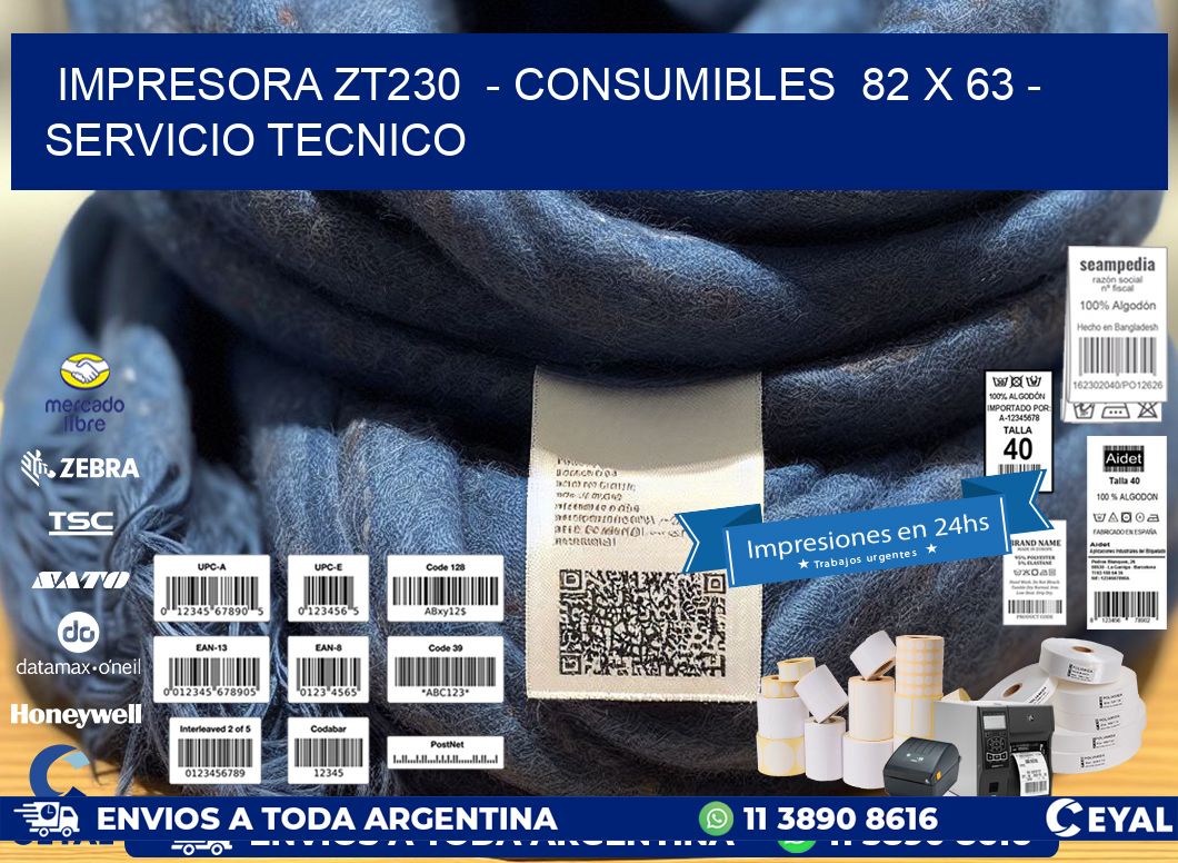 IMPRESORA ZT230  - CONSUMIBLES  82 x 63 - SERVICIO TECNICO