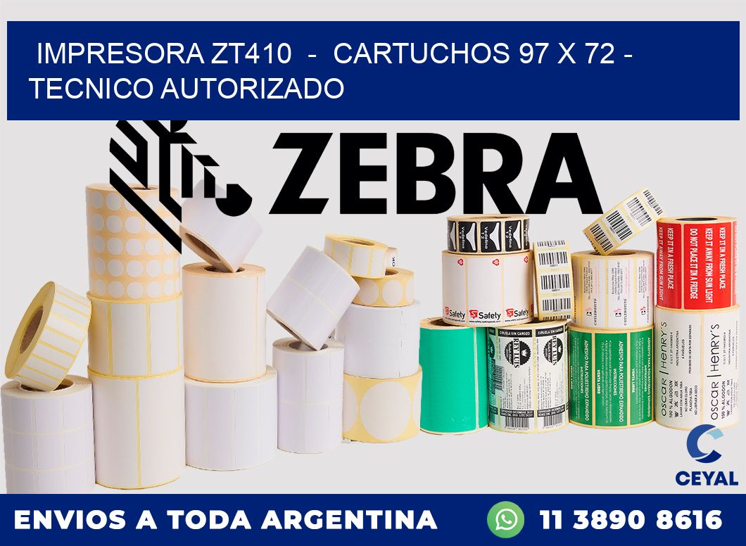 IMPRESORA ZT410  -  CARTUCHOS 97 x 72 - TECNICO AUTORIZADO