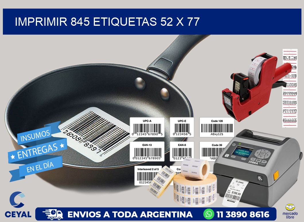 IMPRIMIR 845 ETIQUETAS 52 x 77