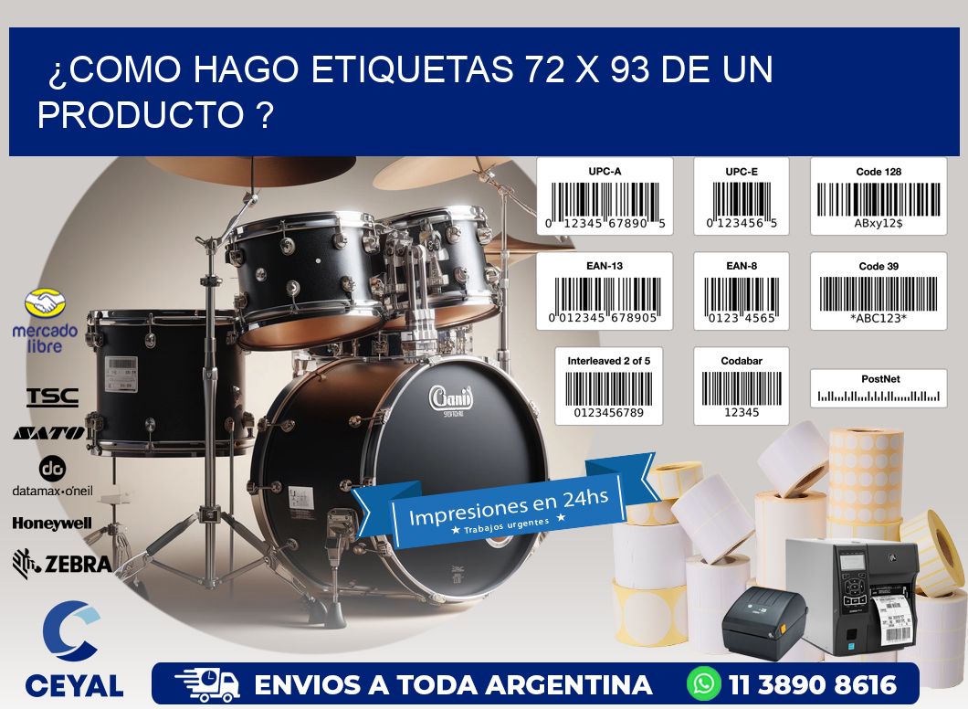 ¿como hago etiquetas 72 x 93 de un producto ?