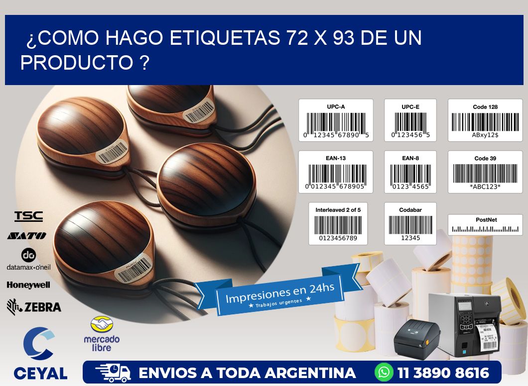 ¿como hago etiquetas 72 x 93 de un producto ?