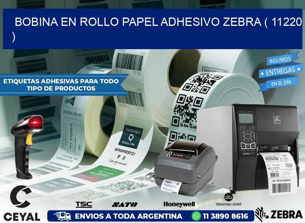 BOBINA EN ROLLO PAPEL ADHESIVO ZEBRA ( 11220 )