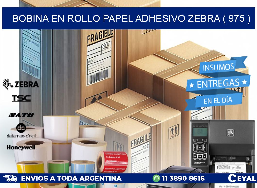 BOBINA EN ROLLO PAPEL ADHESIVO ZEBRA ( 975 )