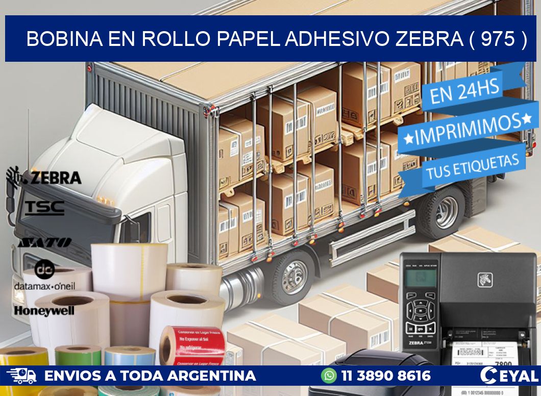 BOBINA EN ROLLO PAPEL ADHESIVO ZEBRA ( 975 )