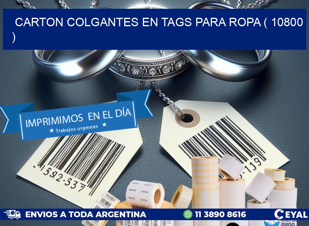 CARTON COLGANTES EN TAGS PARA ROPA ( 10800 )