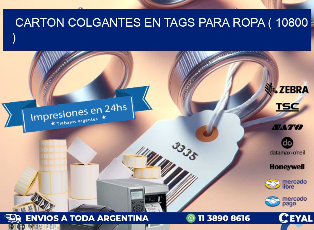 CARTON COLGANTES EN TAGS PARA ROPA ( 10800 )
