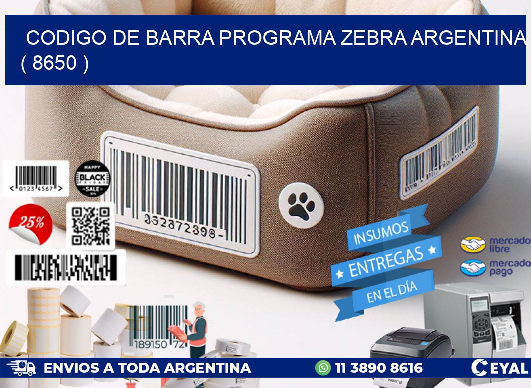 CODIGO DE BARRA PROGRAMA ZEBRA ARGENTINA ( 8650 )