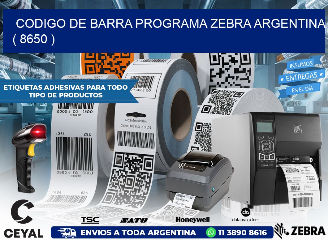 CODIGO DE BARRA PROGRAMA ZEBRA ARGENTINA ( 8650 )