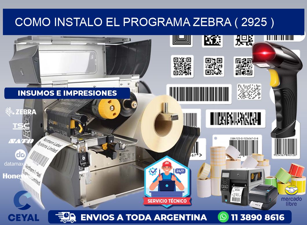 COMO INSTALO EL PROGRAMA ZEBRA ( 2925 )