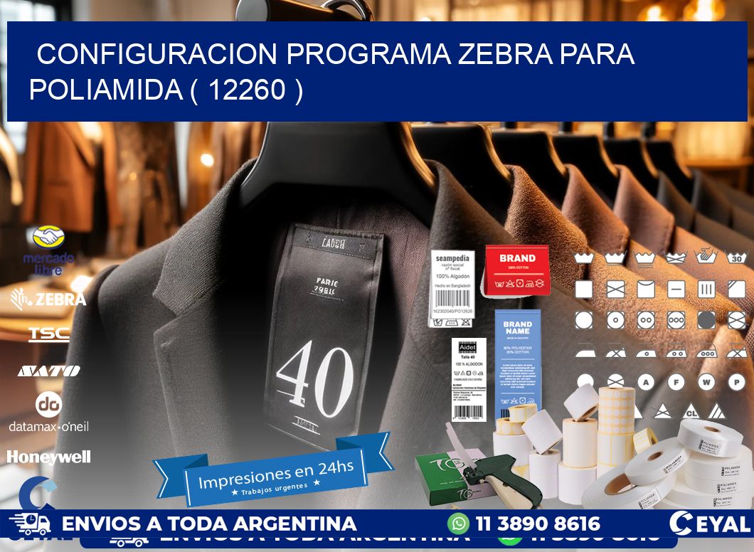 CONFIGURACION PROGRAMA ZEBRA PARA POLIAMIDA ( 12260 )