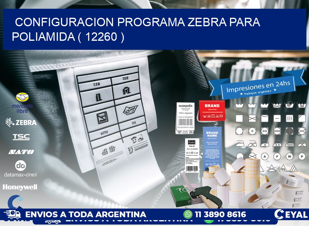 CONFIGURACION PROGRAMA ZEBRA PARA POLIAMIDA ( 12260 )