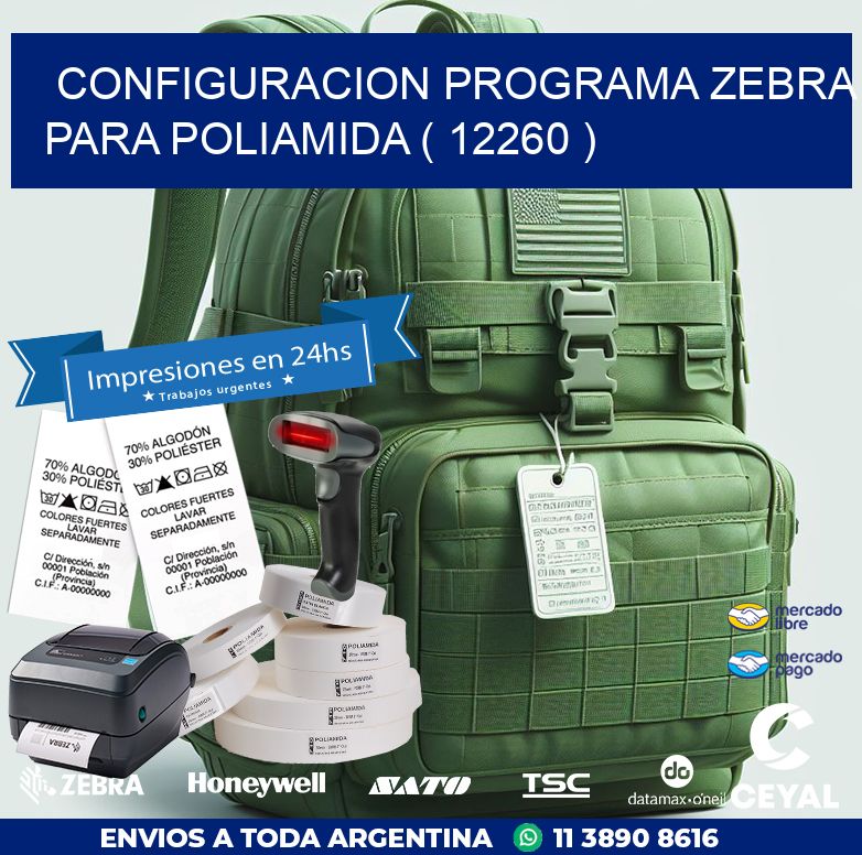 CONFIGURACION PROGRAMA ZEBRA PARA POLIAMIDA ( 12260 )