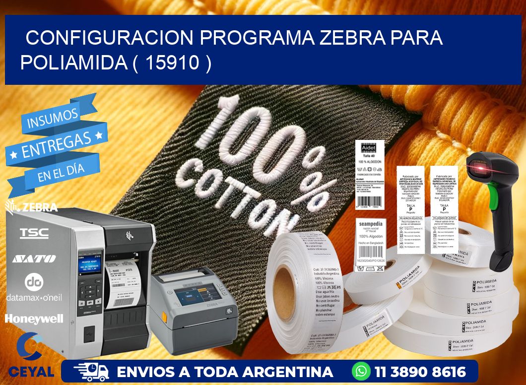 CONFIGURACION PROGRAMA ZEBRA PARA POLIAMIDA ( 15910 )