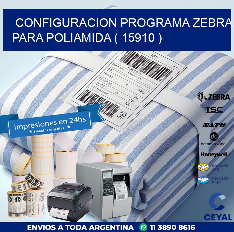 CONFIGURACION PROGRAMA ZEBRA PARA POLIAMIDA ( 15910 )
