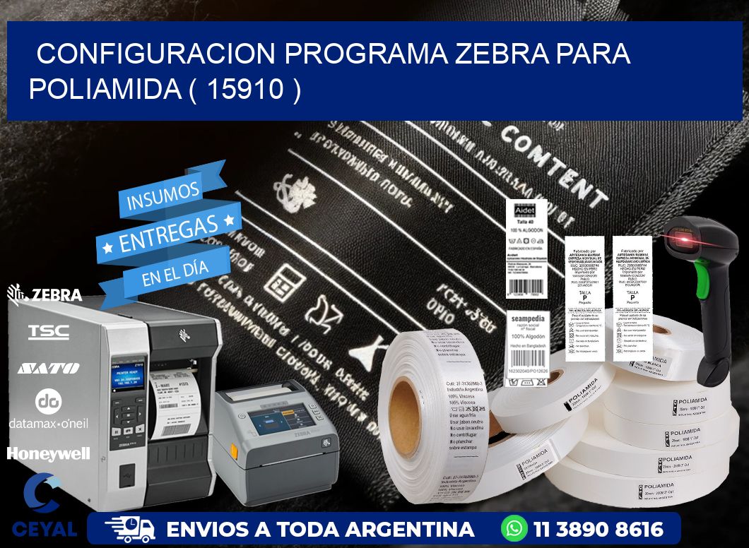 CONFIGURACION PROGRAMA ZEBRA PARA POLIAMIDA ( 15910 )