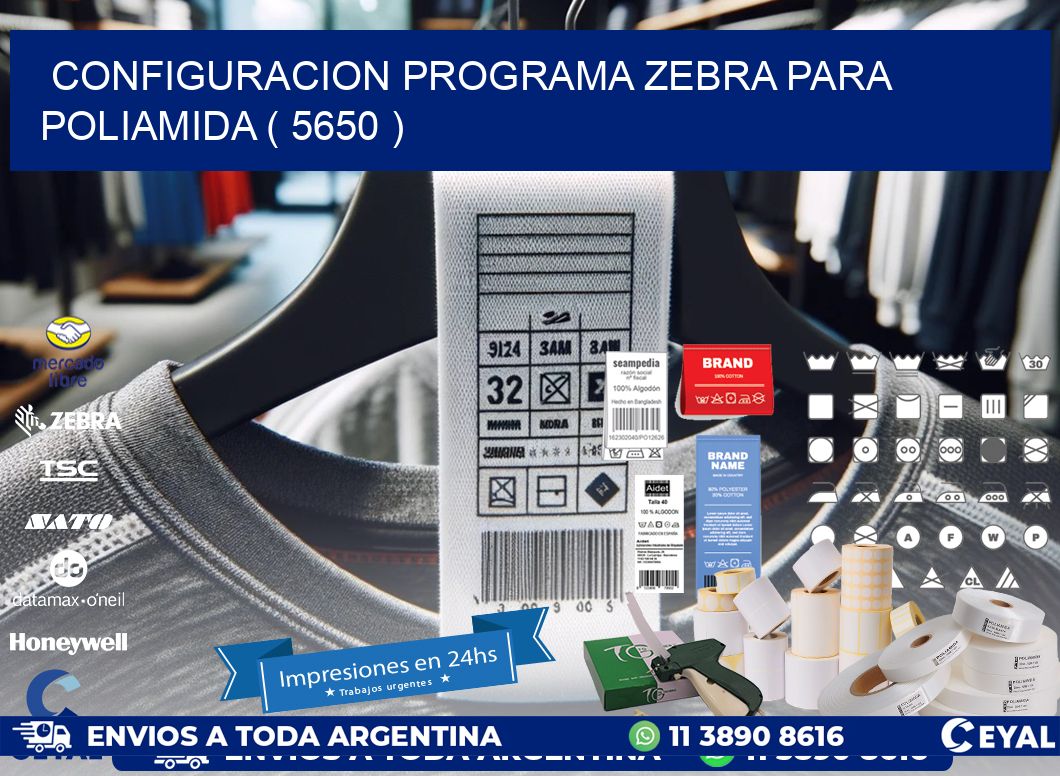 CONFIGURACION PROGRAMA ZEBRA PARA POLIAMIDA ( 5650 )