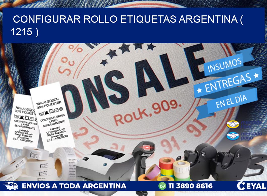 CONFIGURAR ROLLO ETIQUETAS ARGENTINA ( 1215 )