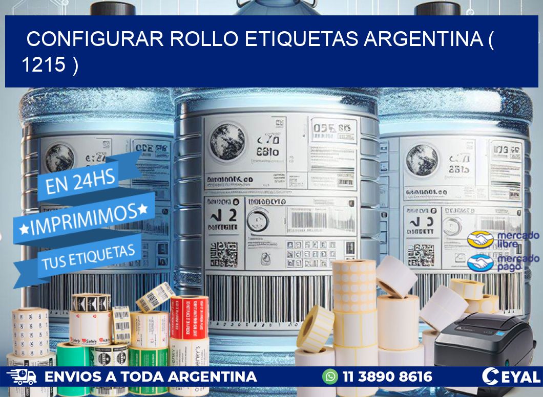 CONFIGURAR ROLLO ETIQUETAS ARGENTINA ( 1215 )
