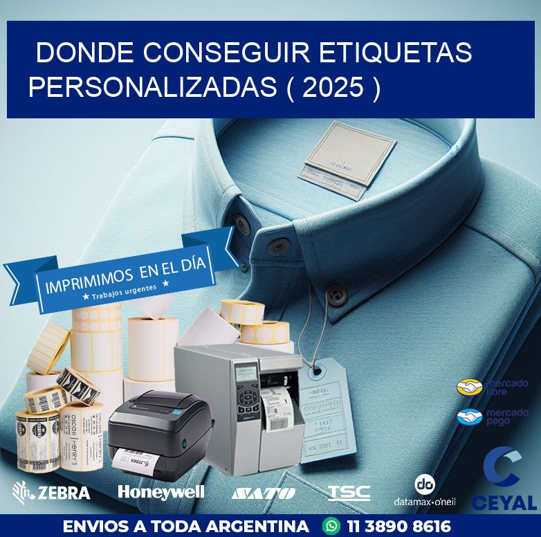 DONDE CONSEGUIR ETIQUETAS PERSONALIZADAS ( 2025 )