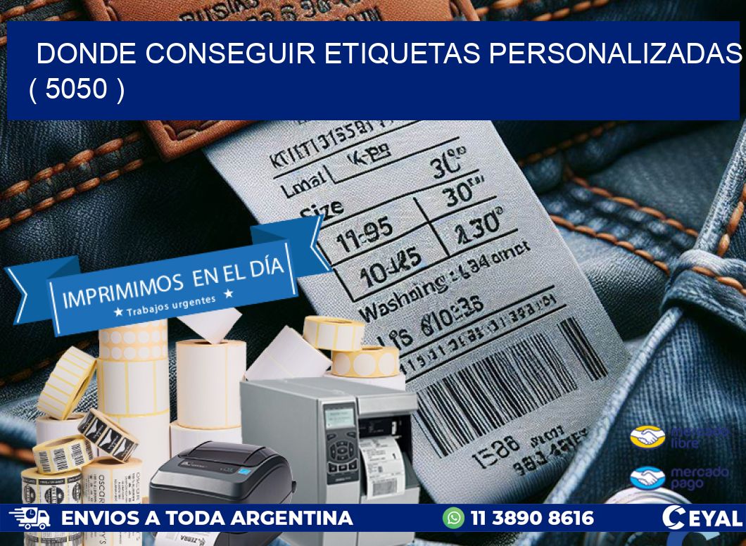 DONDE CONSEGUIR ETIQUETAS PERSONALIZADAS ( 5050 )
