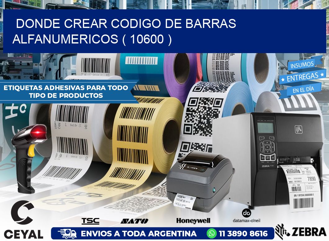 DONDE CREAR CODIGO DE BARRAS ALFANUMERICOS ( 10600 )