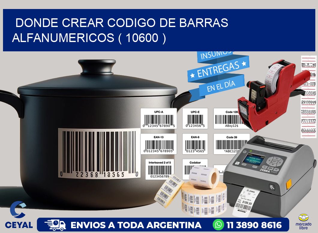 DONDE CREAR CODIGO DE BARRAS ALFANUMERICOS ( 10600 )