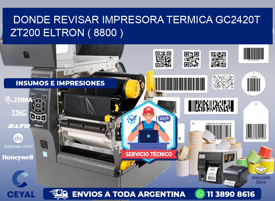 DONDE REVISAR IMPRESORA TERMICA GC2420T ZT200 ELTRON ( 8800 )