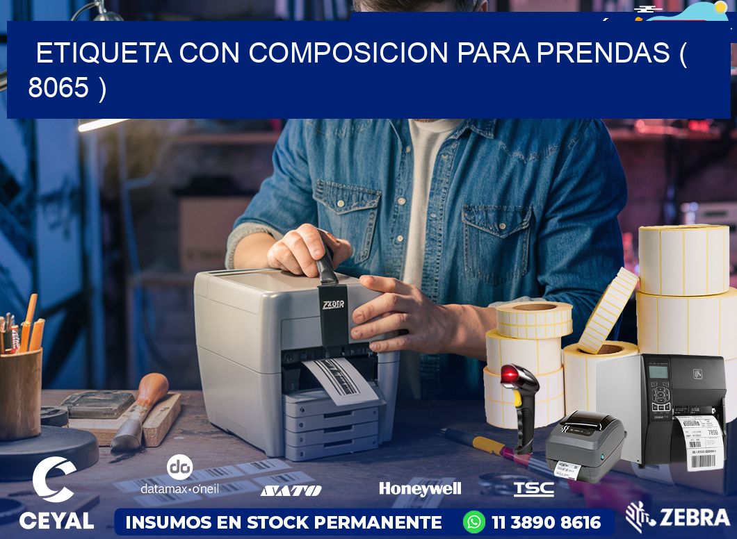 ETIQUETA CON COMPOSICION PARA PRENDAS ( 8065 )