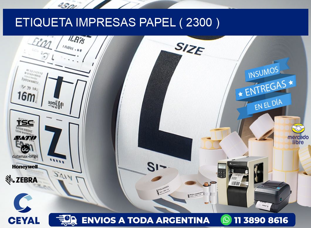 ETIQUETA IMPRESAS PAPEL ( 2300 )