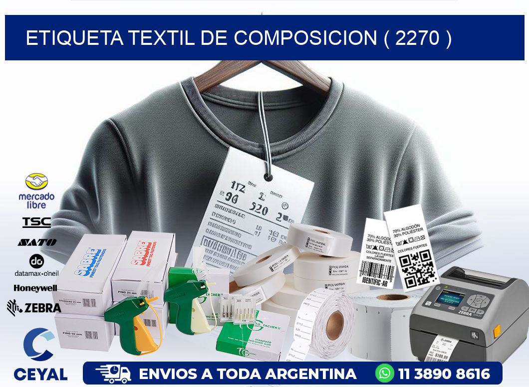 ETIQUETA TEXTIL DE COMPOSICION ( 2270 )