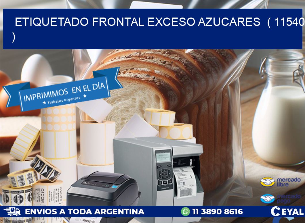ETIQUETADO FRONTAL EXCESO AZUCARES  ( 11540 )