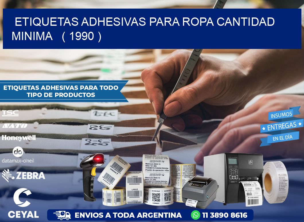 ETIQUETAS ADHESIVAS PARA ROPA CANTIDAD MINIMA   ( 1990 )