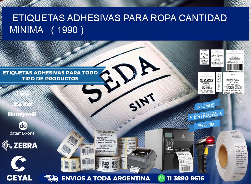 ETIQUETAS ADHESIVAS PARA ROPA CANTIDAD MINIMA   ( 1990 )