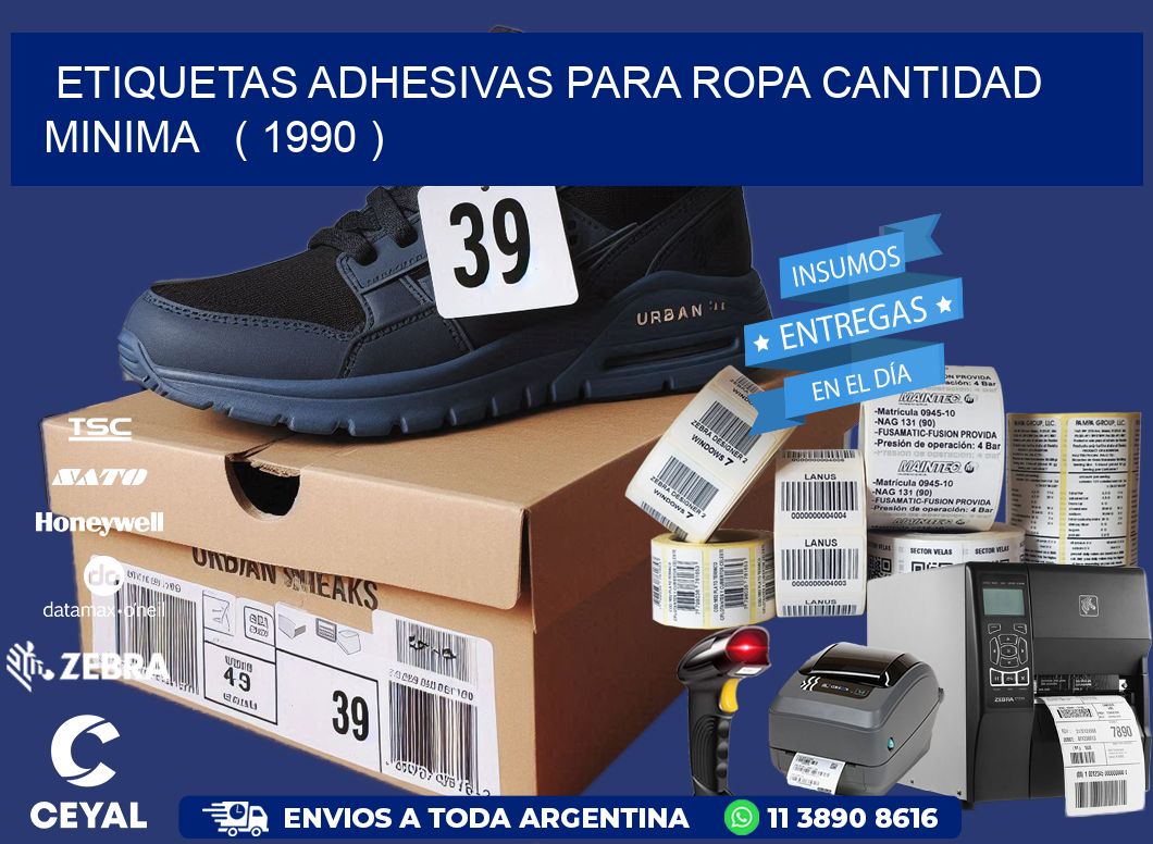 ETIQUETAS ADHESIVAS PARA ROPA CANTIDAD MINIMA   ( 1990 )