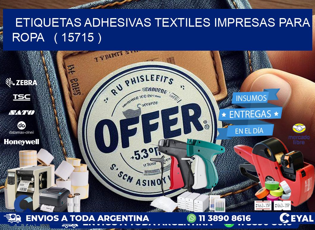 ETIQUETAS ADHESIVAS TEXTILES IMPRESAS PARA ROPA   ( 15715 )