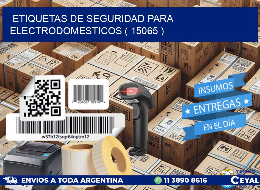 ETIQUETAS DE SEGURIDAD PARA ELECTRODOMESTICOS ( 15065 )